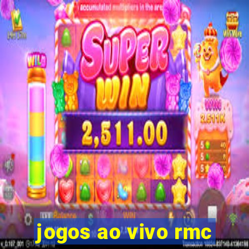 jogos ao vivo rmc